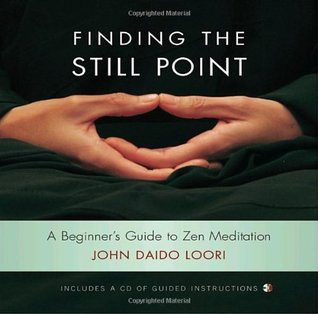 Finding the Still Point: A Beginner's Guide to Zen Meditation (Hardcover)