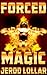 Forced Magic