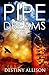 Pipe Dreams (The Priscilla Strain Book 1)