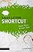Sales Letter Shortcut (Earn More in Less Time) by The Digital Writer