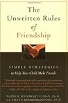 The Unwritten Rules of Friendship: Simple Strategies to Help Your Child Make Friends