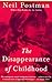 The Disappearance of Childhood by Neil Postman