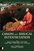 Canon and Biblical Interpretation (Scripture and Hermeneutics Series Book 7)