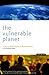 The Vulnerable Planet: A Sh...