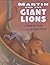 Martin and the Giant Lions
