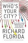 Who's Your City? by Richard Florida