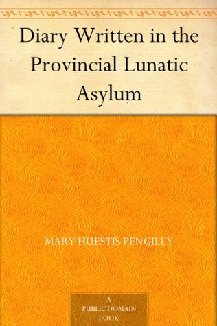 Diary Written in the Provincial Lunatic Asylum (Kindle Edition)