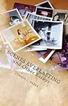 Scenes Everlasting and Other Essays Scenes Everlasting and Other Essays