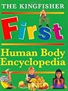 The Kingfisher First Human Body Encyclopedia (Kingfisher First Reference)