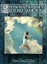 Five Personal Journeys Beyond Addiction: Interviews With Former Addicts (Addiction Memoirs, Alcohol Recovery, Prescription Drug Addiction, 12 Step Recovery, Pain Pill Rehab, Recovery from Addiction)