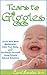 Tears to Giggles: Avoid New Mom Meltdowns, Calm Your Baby & Recharge Yourself Using Simple Natural Solutions