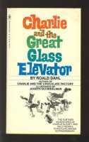 Charlie and the great glass elevator: The further adventures of Charlie Bucket and Willy Wonka, chocolate-maker extraordinary