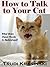 How to Talk to Your Cat (Training Cats Book 1)