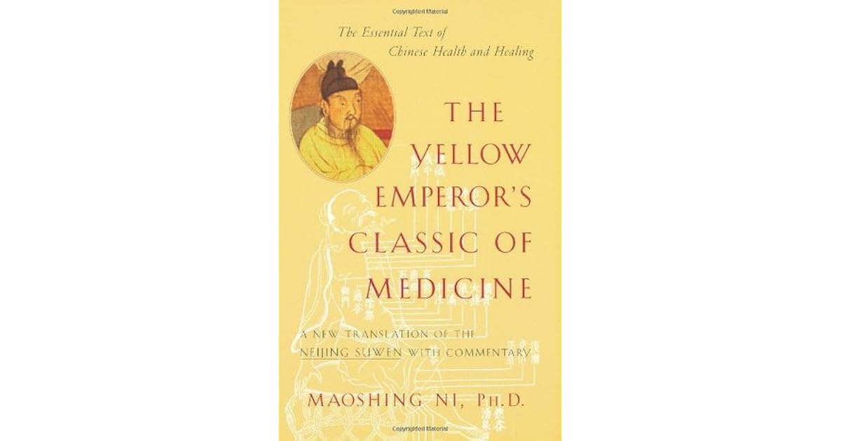 The Yellow Emperor's Classic of Medicine A New Translation of the