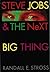 Steve Jobs & the NeXT Big T...