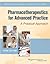 Pharmacotherapeutics for Advanced Practice