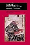 Global Interests: Renaissance Art Between East and West (Picturing History) Global Interests: Renaissance Art Between East and West