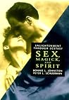 Sex, Magic, & Spirit: Enlightenment Through Ecstasy