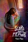 Scars from a Memoir by Marni Mann Scars from a Memoir by Marni Mann