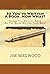 So You've Written A Book. Now What?:  Things You Need to Know As You Begin Writing Your Book