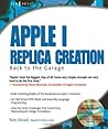 Apple I Replica Creation: Back to the Garage