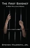 The First Bayonet (Ben Williams, #1)