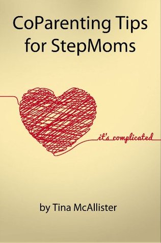 CoParenting Tips for StepMoms (Kindle Edition)