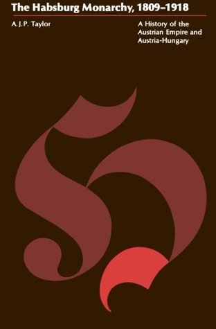The Habsburg Monarchy 1809-1918 (Paperback)