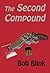 The Second Compound by Bob Blink