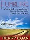 Fumbling: A Pilgr...