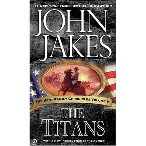 The Titans Kent Family Chronicles 5 By John Jakes