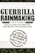 Guerrilla Rainmaking For Attorneys: How To Make Your Practice Rain Profits The Guerrilla Way