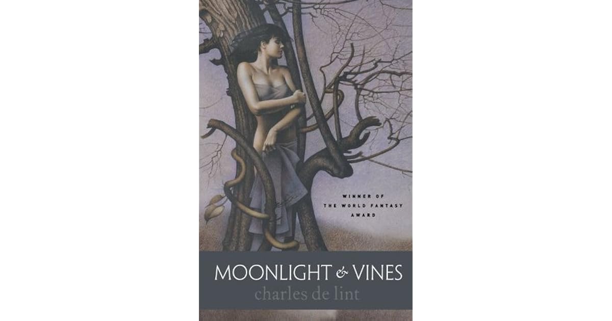 Moonlight And Vines Newford 6 By Charles De Lint