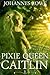 Pixie Queen Caitlin, Part One: The Sealing (lesbian fantasy erotica, size-play/GTS)
