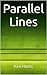 Parallel Lines by Ken Hartis