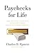 Paychecks for Life: How to Turn Your 401(k) into a Paycheck Manufacturing Company