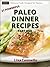 21 Powerful Paleo Dinner Recipes (Part I) (Delicious Foods Designed for Humans Series Book 4)