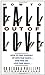 How to Fall out of Love: Ho...