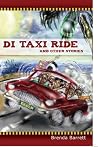 Di Taxi Ride and Other Stories