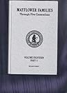 Mayflower Families Through Five Generations: Descendants of the Pilgrims Who Landed at Plymouth, Mass., December 1620 (Vol. 18, Pt. 1: Richard Warren--4 Generations)