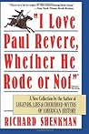 I Love Paul Revere, Whether He Rode or Not