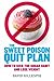Sweet Poison Quit Plan by David  Gillespie
