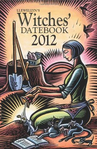Llewellyn's 2012 Witches' Datebook (Annuals - Witches' Datebook)