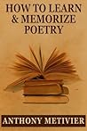 How to Learn & Memorize Poetry ... Using a Memory Palace Spec... by Anthony Metivier How to Learn & Memorize Poetry ... Using a Memory Palace Spec... by Anthony Metivier