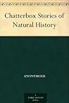 Chatterbox Stories of Natural History