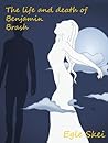 The life and death of Benjamin Brash by Egle Skei