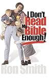 Book cover for I Don't Read My Bible Enough