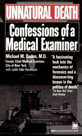 Unnatural Death: Confessions of a Medical Examiner (Mass Market Paperback)
