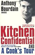 Anthony Bourdain Omnibus: Kitchen Confidential and A Cook&#x27;s Tour 