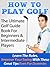 How To Play Golf & Improve Your Swing by Steven Baker